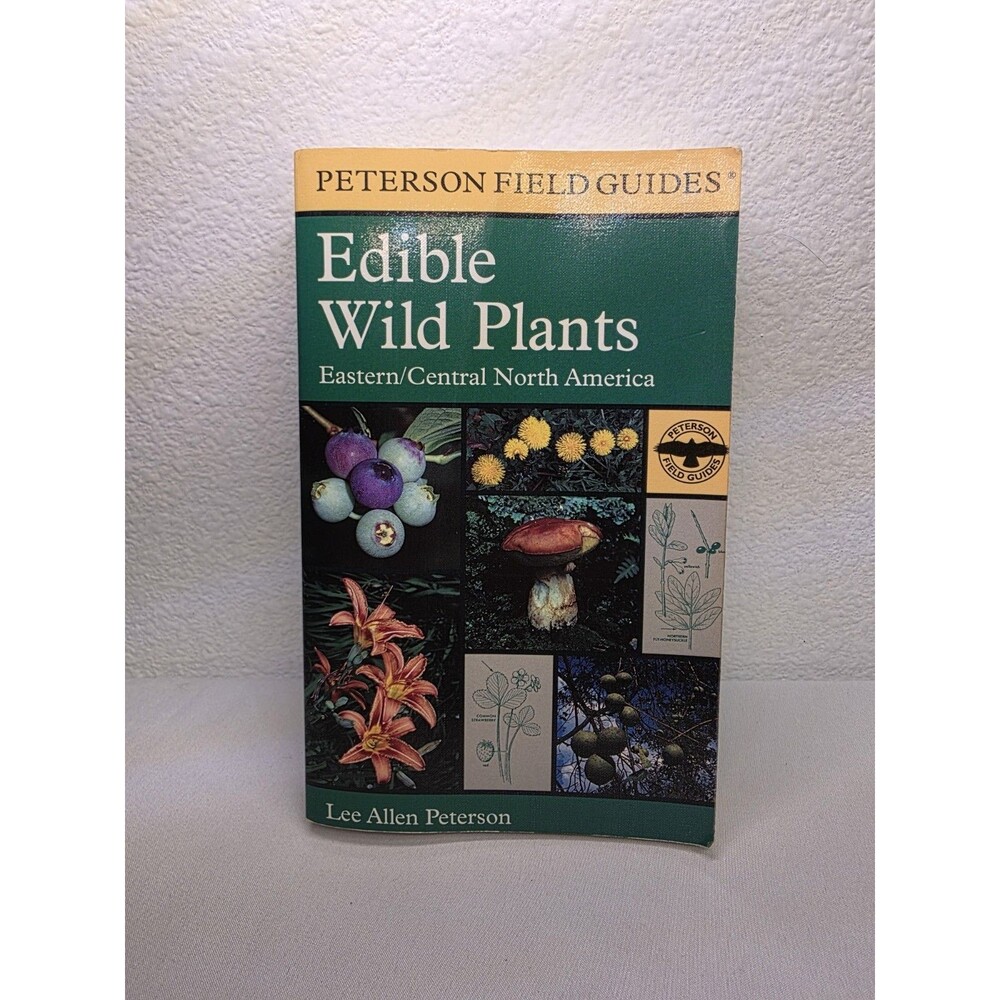 A Peterson Field Guide to Edible Wild Plants: Eastern and Central North America